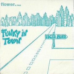 Uscita Nord - Funky In Town
