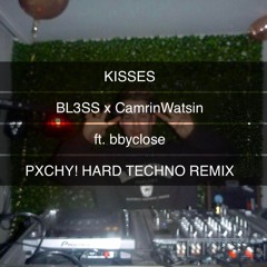 KISSES (PXCHY! HARDTECH REMIX) (skip to 45 seconds)