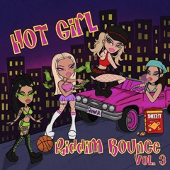 Hot Girl Riddim Bounce Vol. 3