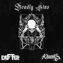 Deadly Sins w/ Khamis