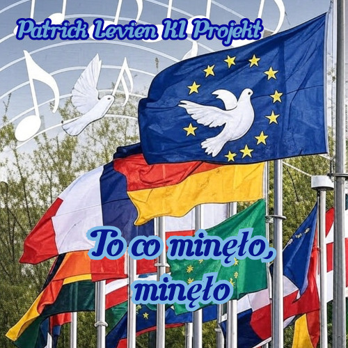 To co minęło, minęło - Patrick Levien Ki Projekt