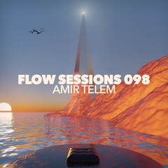 Flow Sessions 098 - Amir Telem