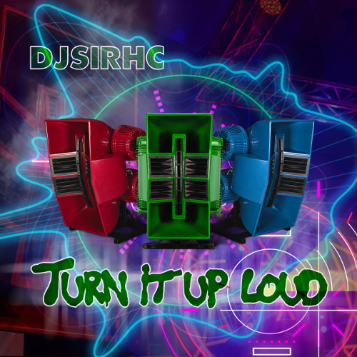 TURN IT UP LOUD (Original Mix)