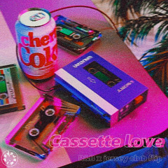Cassette Love (R&B x Jersey club)