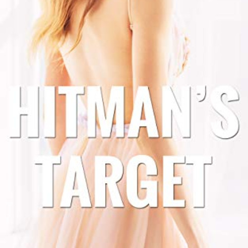 [Read] EBOOK 💑 Hitman's Target (Yes, Daddy Book 20) by  Lena Little [EBOOK EPUB KIND