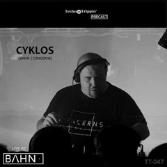 TechnoTrippin' Podcast 047 - CYKLOS (live at BAHN·)