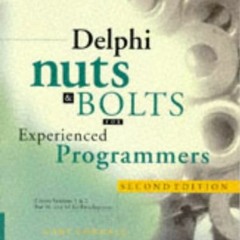 [GET] [EPUB KINDLE PDF EBOOK] Delphi Nuts & Bolts for Experienced Programmers by  Gary Cornell &  Tr