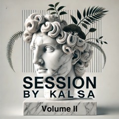 Session by Kalsa - Episode II