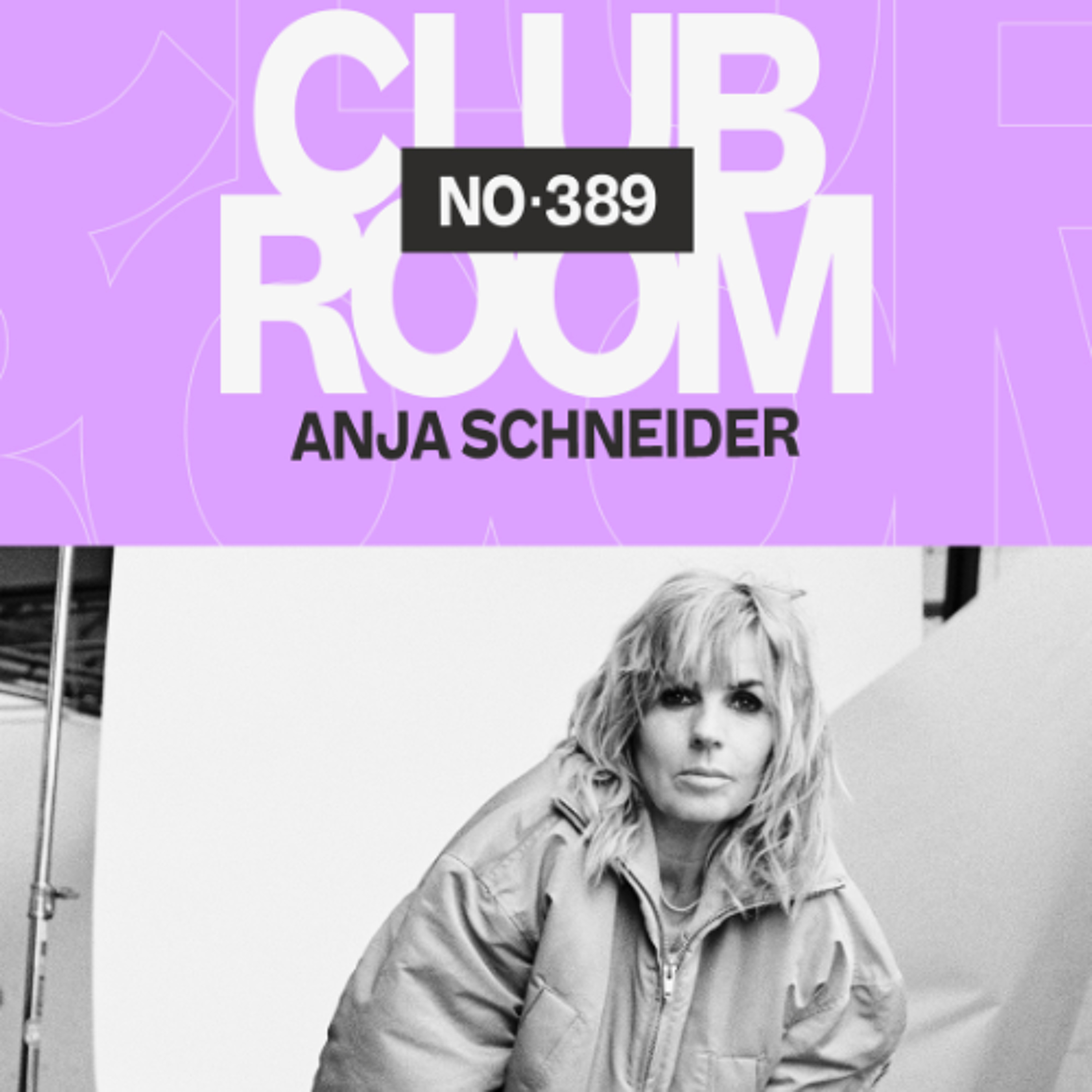 Club Room 389 with Anja Schneider