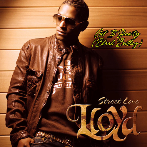 Lloyd - Get It Shawty (Blaal Bootleg) FREE DOWNLOAD