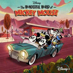 The Wonderful World of Mickey Mouse: Complete Music Playlist