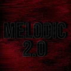 MELODIC 2.0