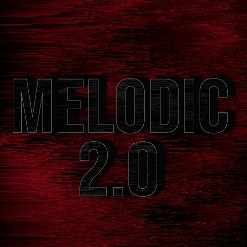 MELODIC 2.0