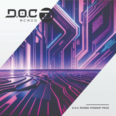 D.O.C RCRDS MASHUP PACK #005 ( FREE DOWLOAD )
