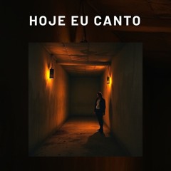 Hoje eu canto (2)