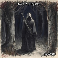 Rave all night