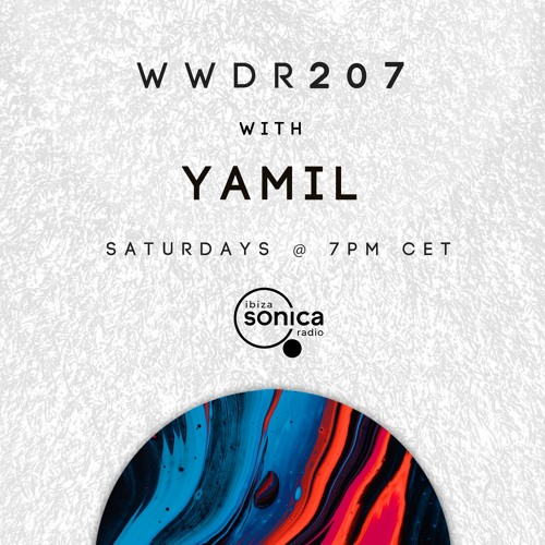 Yamil - When We Dip Radio #207 [28.8.21]