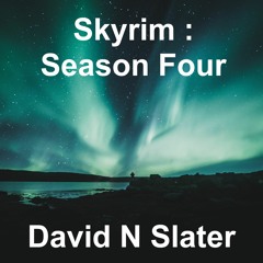 Skyrim Season four Episode 1