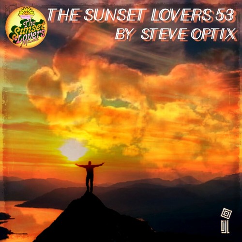 The Sunset Lovers Mix #53 with Steve Optix