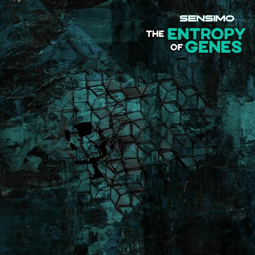 Sensimo - The Entropy Of Genes (DSBEP083)