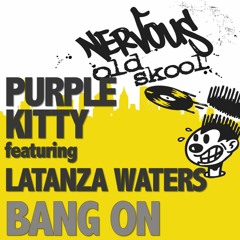 Bang On feat Latanza Waters (Club Mix)