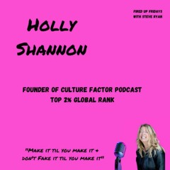 Holly Shannon - Top 2% Global Podcaster with Culture Factor