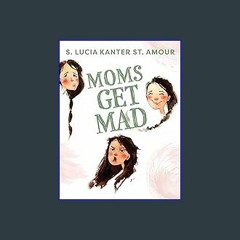 PDF/READ 📖 Moms Get Mad Pdf Ebook