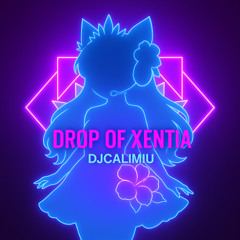 Drop of Xentia