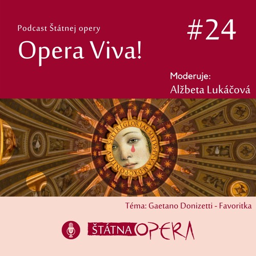 Opera Viva! #24: Favoritka – stručný sprievodca Donizettiho operou