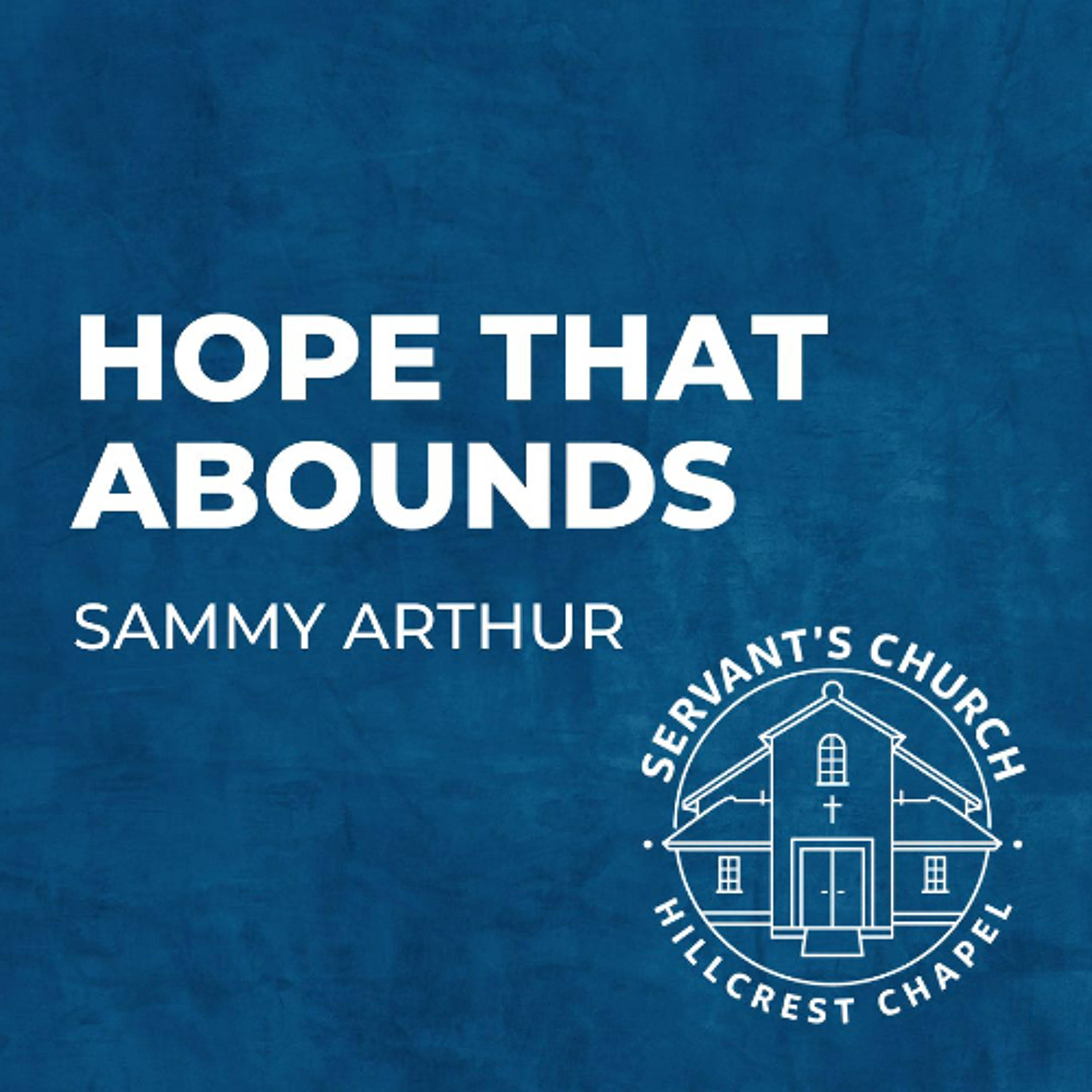 “Hope that Abounds” Romans 15v13 [17th May 2026] episode artwork