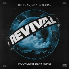 Beltran & Mandragora - Moonlight (Deny Remix)
