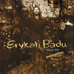 Erykah Badu - On And On (OMEGA bootleg)