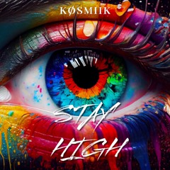 STAY HIGH
