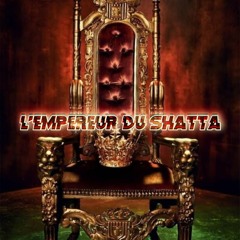 L' Empereur Du Shatta ! Master