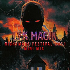 Lyk Magik's Nightmare Festival 2021 Mini Mix