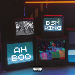 AH Boo- BSM King