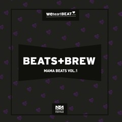Beats+Brew Volume 1 Mixed by Mama Beats
