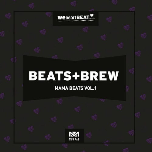 Beats+Brew Volume 1 Mixed by Mama Beats