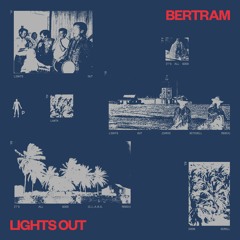 Bertram - Lights Out (PNKMN48)