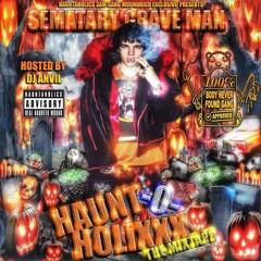 HAUNT-O-HOLIXXX DA MIXTAPE HOSTED BY DJ ANVIL