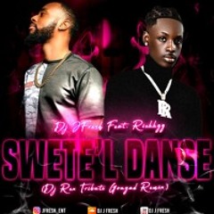 Swete'I Danse (Dj Rex Tribute Gouyad Remix)- Dj J Fresh Feat. Rickkyy