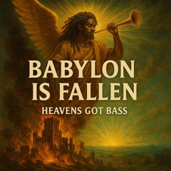 Babylon Is Fallen