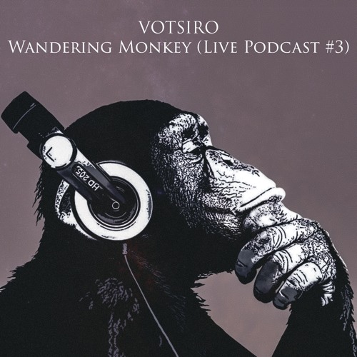 Wandering Monkey (Live Podcast #3)
