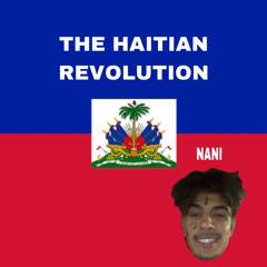 THE HAITIAN REVOLUTION
