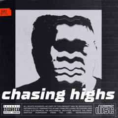 Chasing Highs (Demo Version)