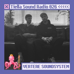 Tiella Sound Mix 026: Vertere Soundsystem