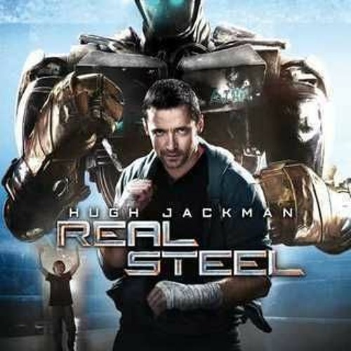 Stream Real Steel Movie Soundtrack Download Mp3 by IlogMalgo | Listen  online for free on SoundCloud