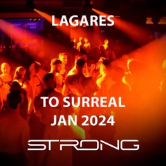 LAGARES - Strong the Club - To Surreal - Live Set Jan 2024