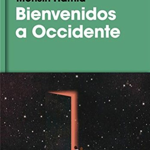 ACCESS [EBOOK EPUB KINDLE PDF] Bienvenidos a Occidente / Exit West (Spanish Edition)