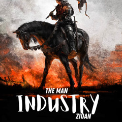 The Man - INDUSTRY @ZIOAN